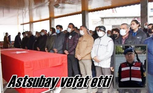 Astsubay vefat etti