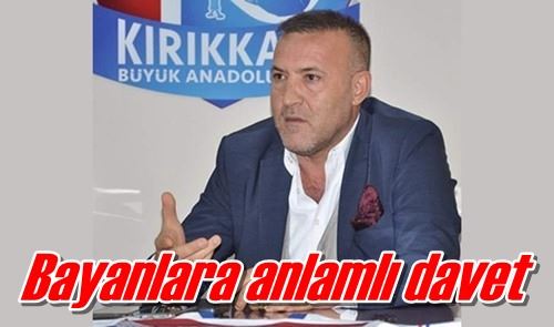 Bayanlara anlamlı davet