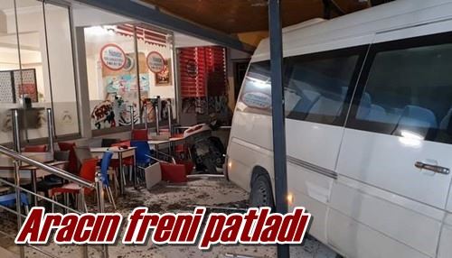 Aracın freni patladı