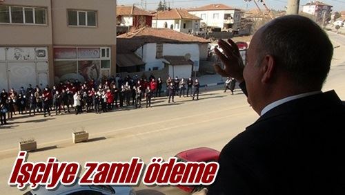 İşçiye zamlı ödeme