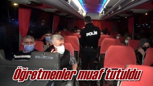 Öğretmenler muaf tutuldu