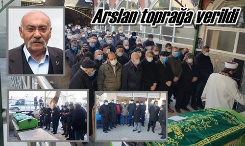 Arslan toprağa verildi