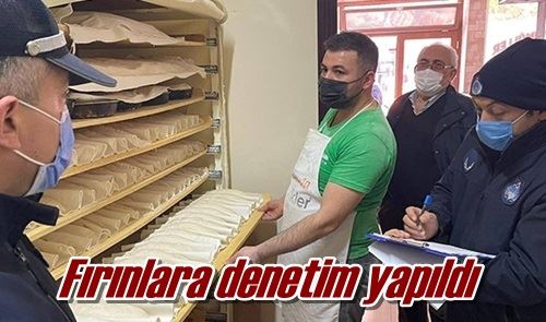Fırınlara denetim yapıldı