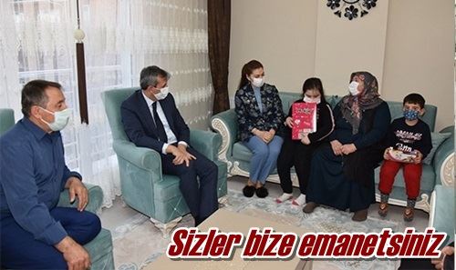 Sizler bize emanetsiniz