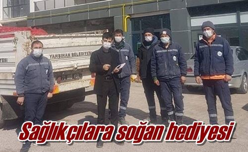 Sağlıkçılara soğan hediyesi