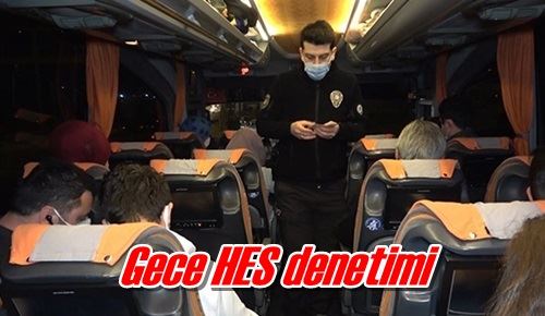 Gece HES denetimi