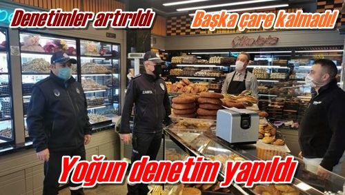 Yoğun denetim yapıldı