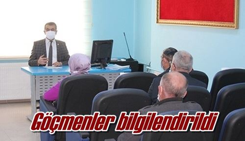 Göçmenler bilgilendirildi