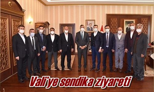 Vali’ye sendika ziyareti