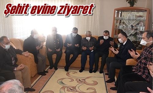 Şehit evine ziyaret