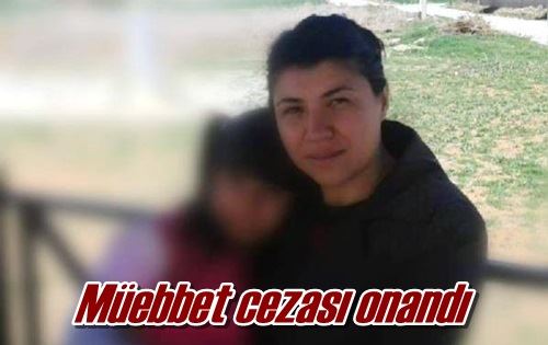 Müebbet cezası onandı