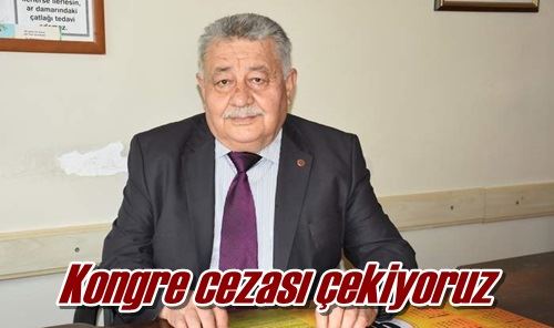 Kongre cezasını çekiyoruz