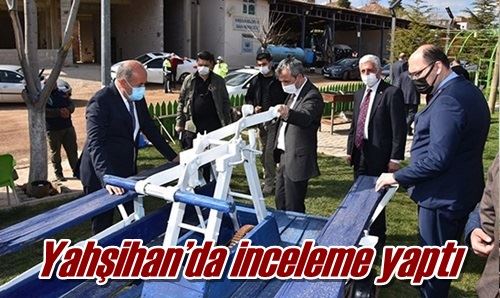 Yahşihan’da inceleme yaptı