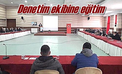 Denetim ekibine eğitim