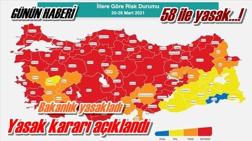 58 ile yasak…!
