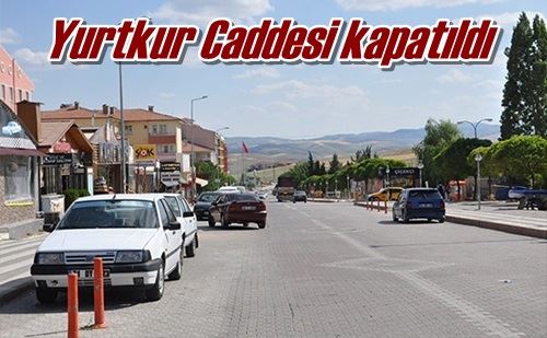 Yurtkur Caddesi kapatıldı