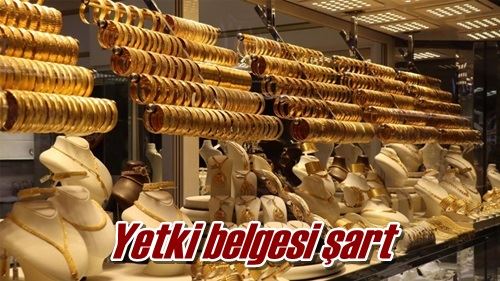 Yetki belgesi şart