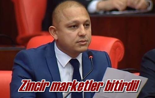 Zincir marketler bitirdi!