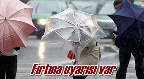 Fırtına uyarısı var