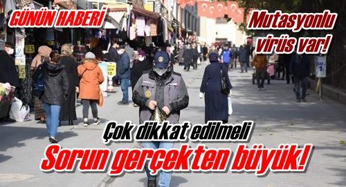 Mutasyonlu virüs var!