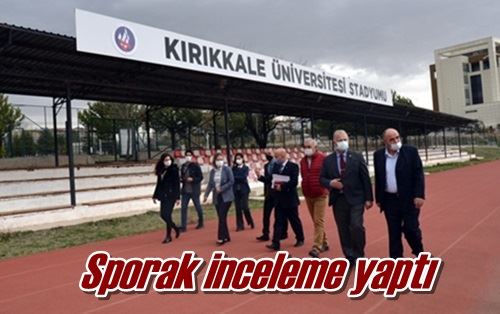 Sporak inceleme yaptı