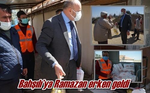 Bahşılı’ya Ramazan erken geldi
