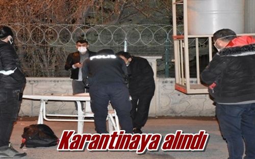 Karantinaya alındı