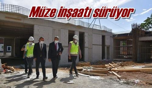 Müze inşaatı sürüyor