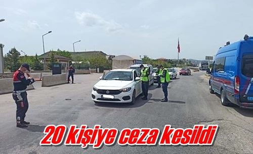 20 kişiye ceza kesildi