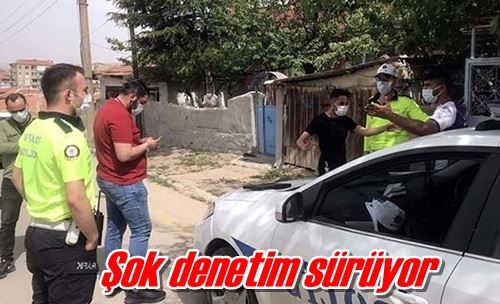 Şok denetim sürüyor