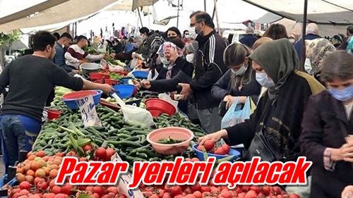 Pazar yerleri açılacak