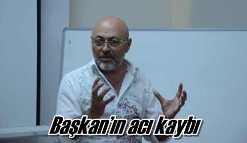 Başkan’ın acı kaybı