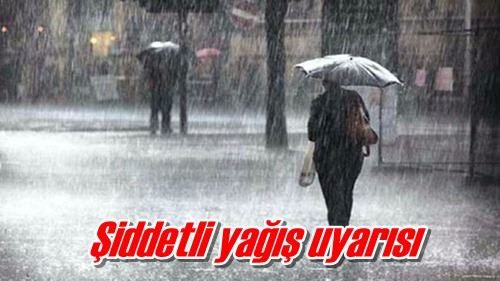 Şiddetli yağış uyarısı