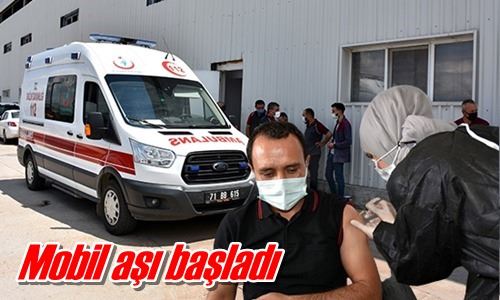 Mobil aşı başladı