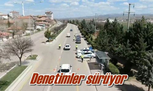 Denetimler sürüyor