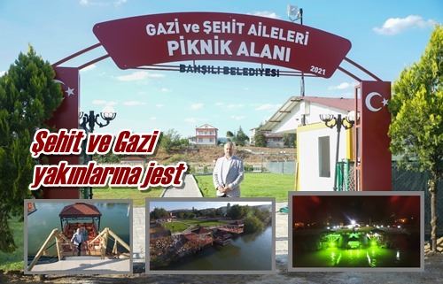 Şehit ve Gazi yakınlarına jest
