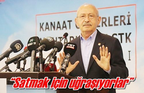 “Satmak için uğraşıyorlar”