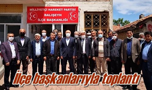 İlçe başkanlarıyla toplantı