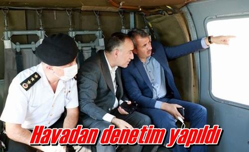 Havadan denetim yapıldı