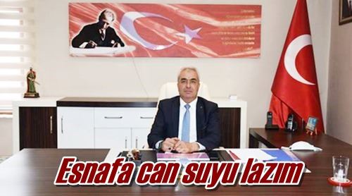 Esnafa can suyu lazım