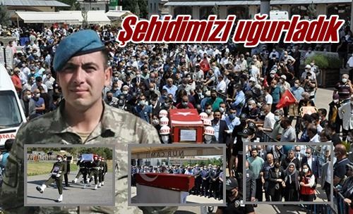 Şehidimizi uğurladık