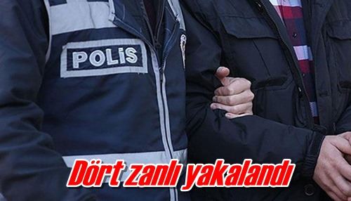 Dört zanlı yakalandı