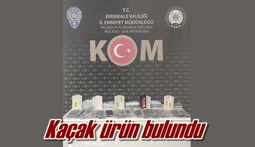 Kaçak ürün bulundu