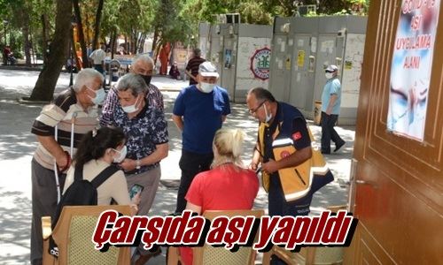 Çarşıda aşı yapıldı