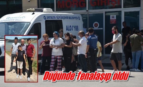 Düğünde fenalaşıp öldü