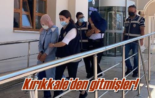 Kırıkkale’den gitmişler!