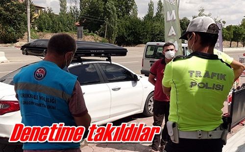 Denetime takıldılar