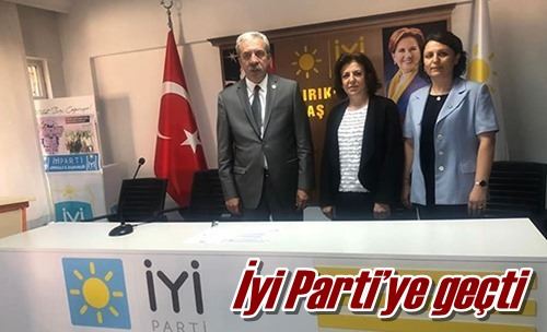 İyi Parti’ye geçti