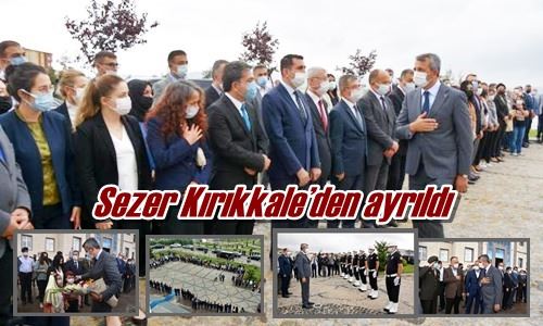 Sezer Kırıkkale’den ayrıldı