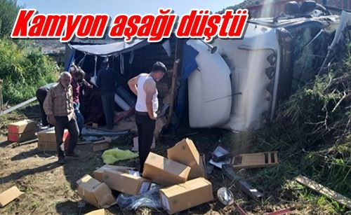 Kamyon aşağı düştü